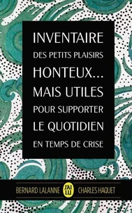 Inventaire des plaisirs honteux... Mais utiles pour supporter le quotidien en temps de crise