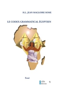 Har lors jean magloire Some - Le codex grammatical egyptien.