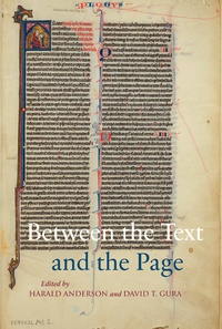 Harald Anderson et David T. Gura - Between the Text and the Page - Studies on the Transmission of Medieval Ideas in Honour of Frank T. Coulson.