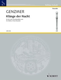 Harald Genzmer - Edition Schott  : Klänge der Nacht - GeWV 208. alto- or tenor recorder..