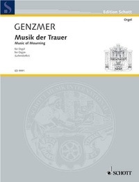 Harald Genzmer - Edition Schott  : Musik der Trauer (Musique funèbre) - GeWV 412. organ..