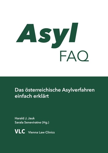 Asyl-FAQ. Das österreichische Asylverfahren einfach erklärt