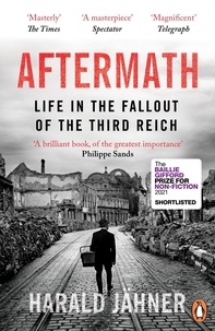 Harald Jähner et Shaun Whiteside - Aftermath - Life in the Fallout of the Third Reich.