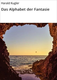 Das Alphabet der Fantasie