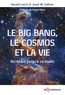 Harald Lesch et Josef M. Gassner - Le Big Bang, le cosmos et la vie - Du néant jusqu'à ce matin.