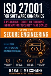 ISO 27001 for Software Companies Volume 2 - Secure Engineering