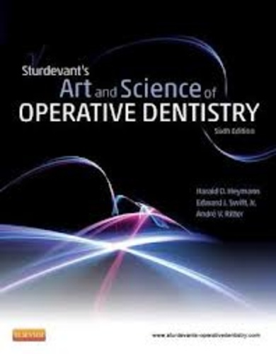 Harald O. Heymann et Edward J. Jr. Swift - Sturdevant's Art and Science of Operative Dentistry.