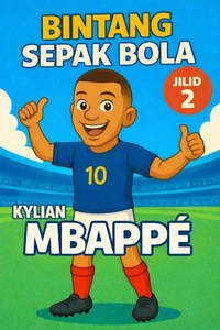 Bintang Sepak Bola: Kylian Mbappé