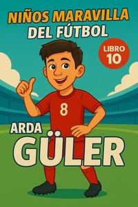 Niños Maravilla del Fútbol: Arda Güler