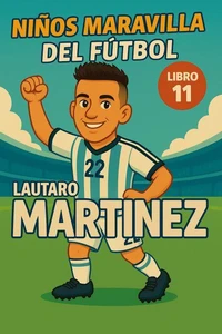 Niños Maravilla del Fútbol: Lautaro Martínez