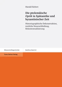 Die ptolemäische "Optik" in Spätantike und byzantinischer Zeit