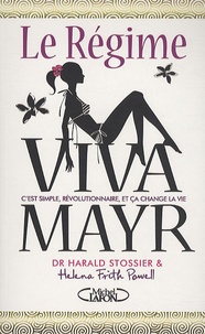 Harald Stossier et Helena Frith Powell - Le régime Viva Mayr.