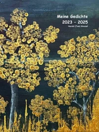 Meine Gedichte 2023 - 2025