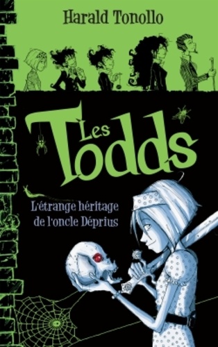 Les Todds Tome 1 L'étrange héritage de l'oncle Déprius - Occasion