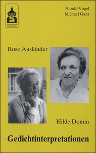 Harald Vogel et Michael Gans - Rose Ausländer, Hilde Domin - Gedichtinterpretationen.