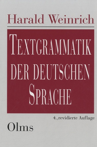Harald Weinrich - Textgrammatik der deutschen Sprache.