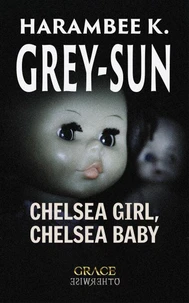 Chelsea Girl, Chelsea Baby