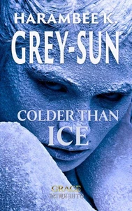 Colder Than Ice