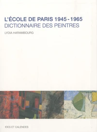 L'Ecole de Paris 1945-1965
