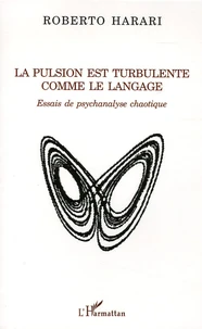 La pulsion est turbulente comme le langage