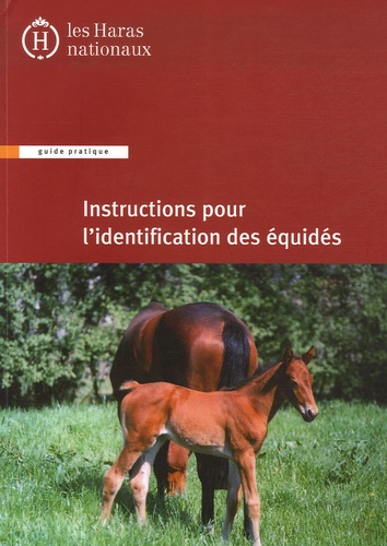  Haras nationaux (France) - Instructions pour l'identification des équidés.