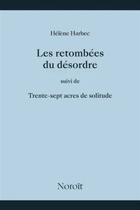 Les retombées du désordre