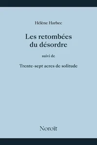 Les retombées du désordre