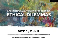 Interdisciplinary Thinking for Schools: Ethical Dilemmas MYP 1, 2 &amp; 3