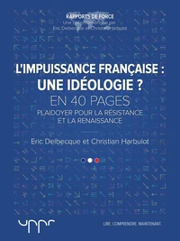 L'impuissance française : une idéologie ?