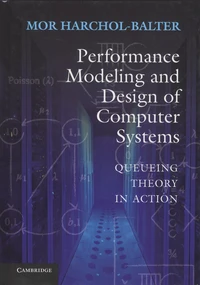 Performance Modeling and Design of Computer Systems