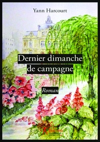 Harcourt Yann - Dernier dimanche de campagne.
