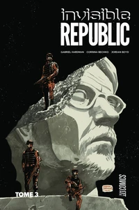 Invisible Republic Tome 3