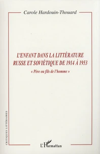 L'enfant dans la littérature russe et soviétique de 1914 à 1953
