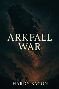 Arkfall War