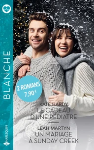 Le cadeau d'une pédiatre ; Un mariage à Sunday Creek