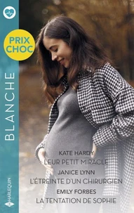 Leur petit miracle - L'étreinte d'un chirurgien - La tentation de Sophie