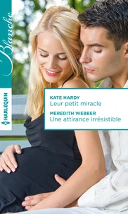 Leur petit miracle ; Une attirance irrésistible