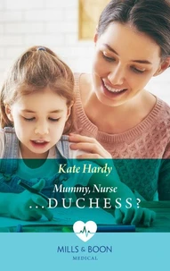 Mummy, Nurse…Duchess?