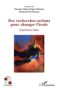 Des recherches-actions pour changer l'école