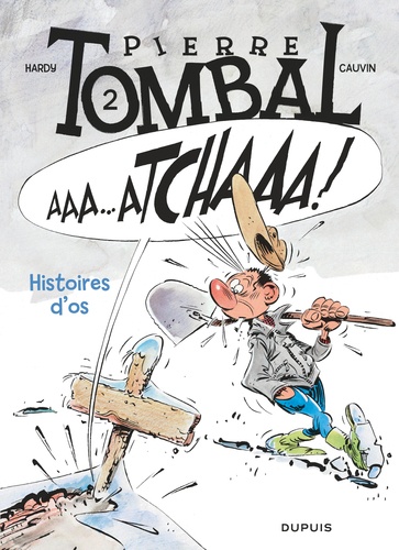  Hardy et Raoul Cauvin - Pierre Tombal Tome 2 : Histoires d'os.