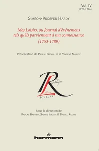 Mes loisirs, ou Journal d'événemens tels qu'ils parviennent à ma connoissance (1753-1789)