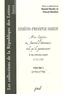 Mes Loisirs, ou Journal d'événemens tels qu'ils parviennent à ma connoissance (1753-1789)