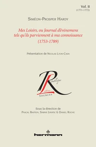 Mes loisirs, ou Journal d'événemens tels qu'ils parviennent à ma connoissance (1753-1789)