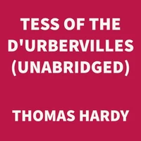 Tess of the d'Urbervilles (UNABRIDGED)