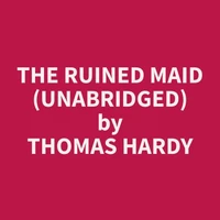 The Ruined Maid (Unabridged)