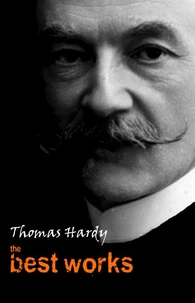 Thomas Hardy: The Best Works