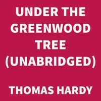 Under the Greenwood Tree (UNABRIDGED)