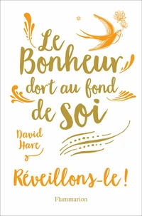 Le bonheur dort au fond de soi