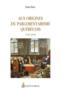 Aux origines du parlementarisme quebecois