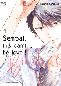 Senpai, this can't be love! Brush up Tome 1
